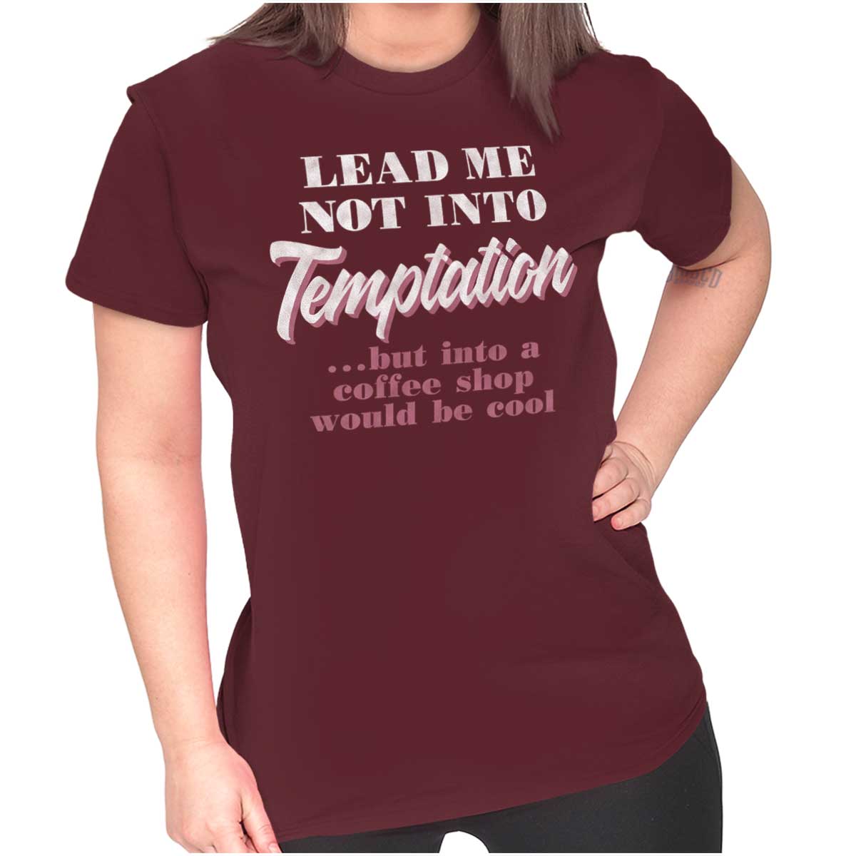 Lead Me Not To Temptation Ladies T Shirt