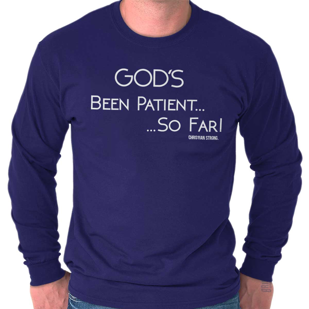 God’S Been Patient Christian T Shirt Jesus Cross Novelty Gift Long Sleeve T