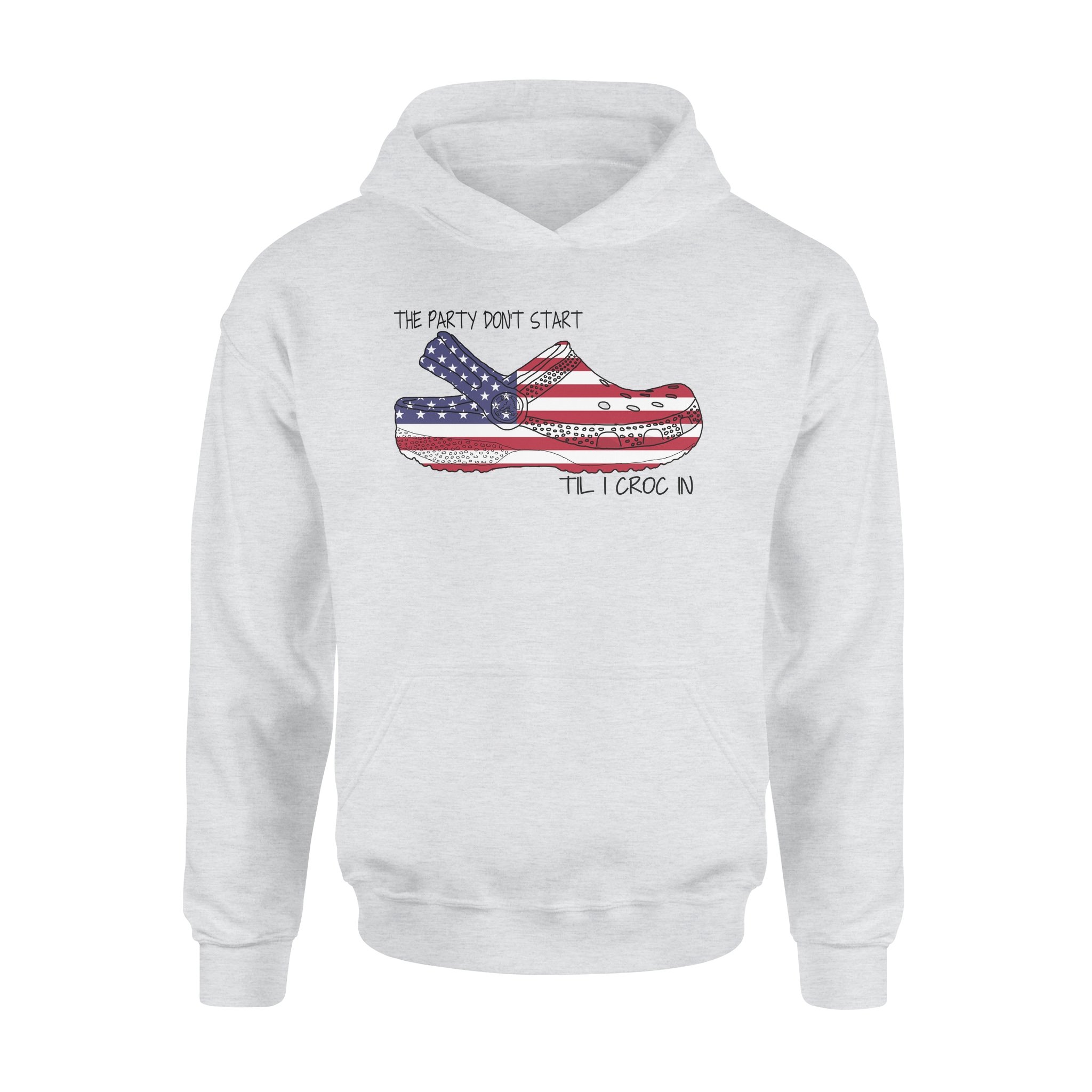 The Party Dont Start Til I Croc In American Flag – Premium Hoodie