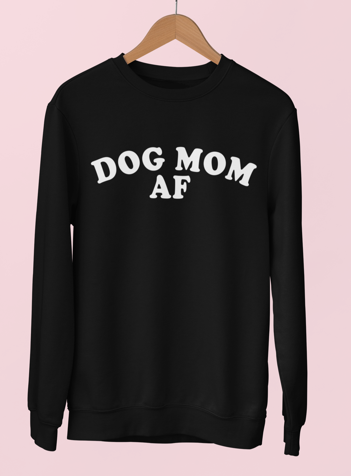 Dog Mom Af Sweatshirt