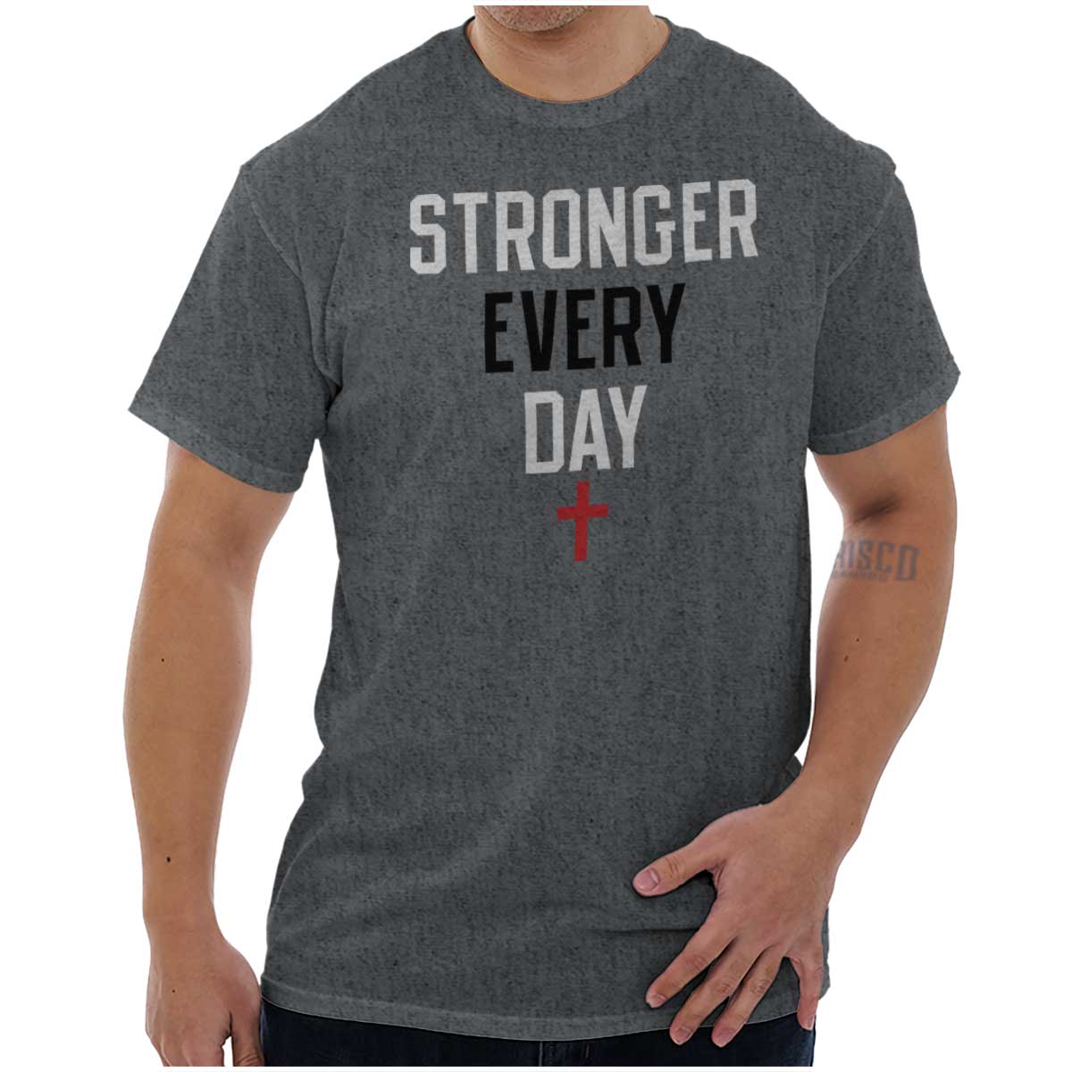 Stronger Every Day T Shirt