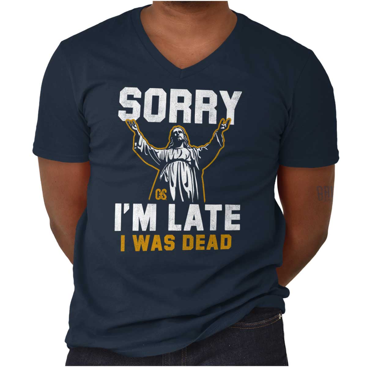 Sorry I’M Late V-Neck T Shirt