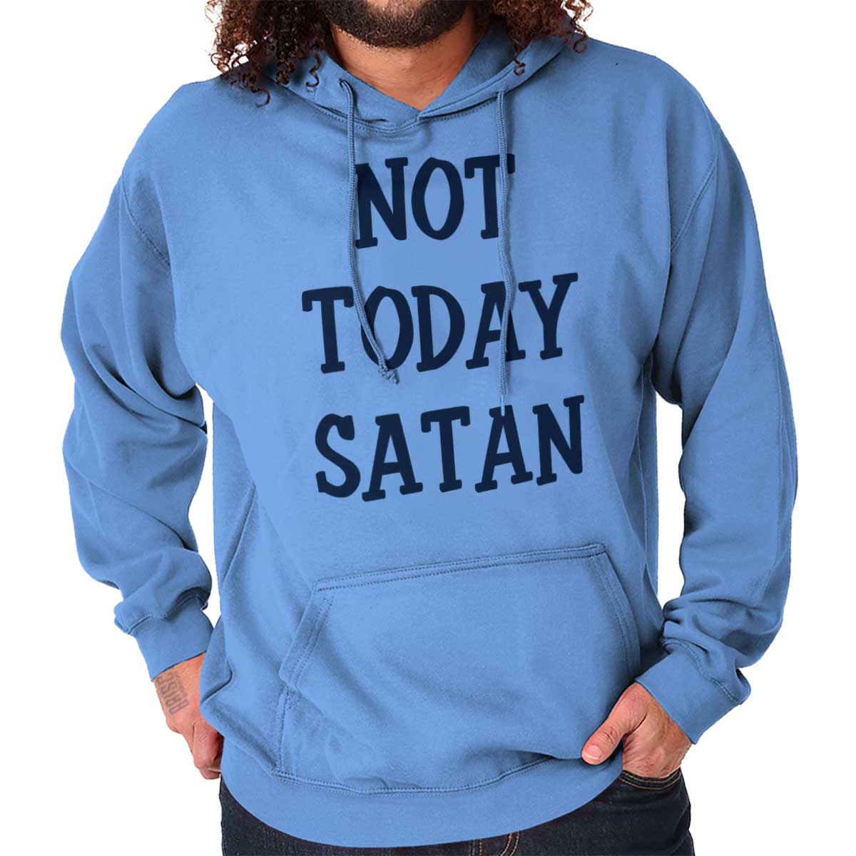 Not Today Satan Hoodie