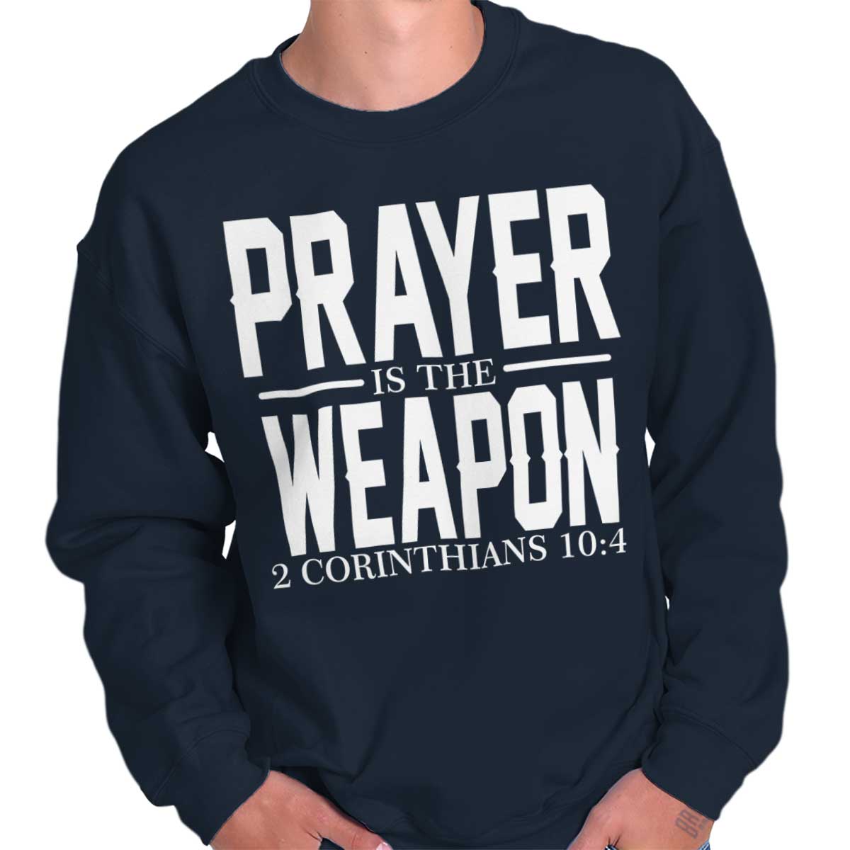 Prayer Is The Weapon Printed Adult Crewneck Sweatshirt