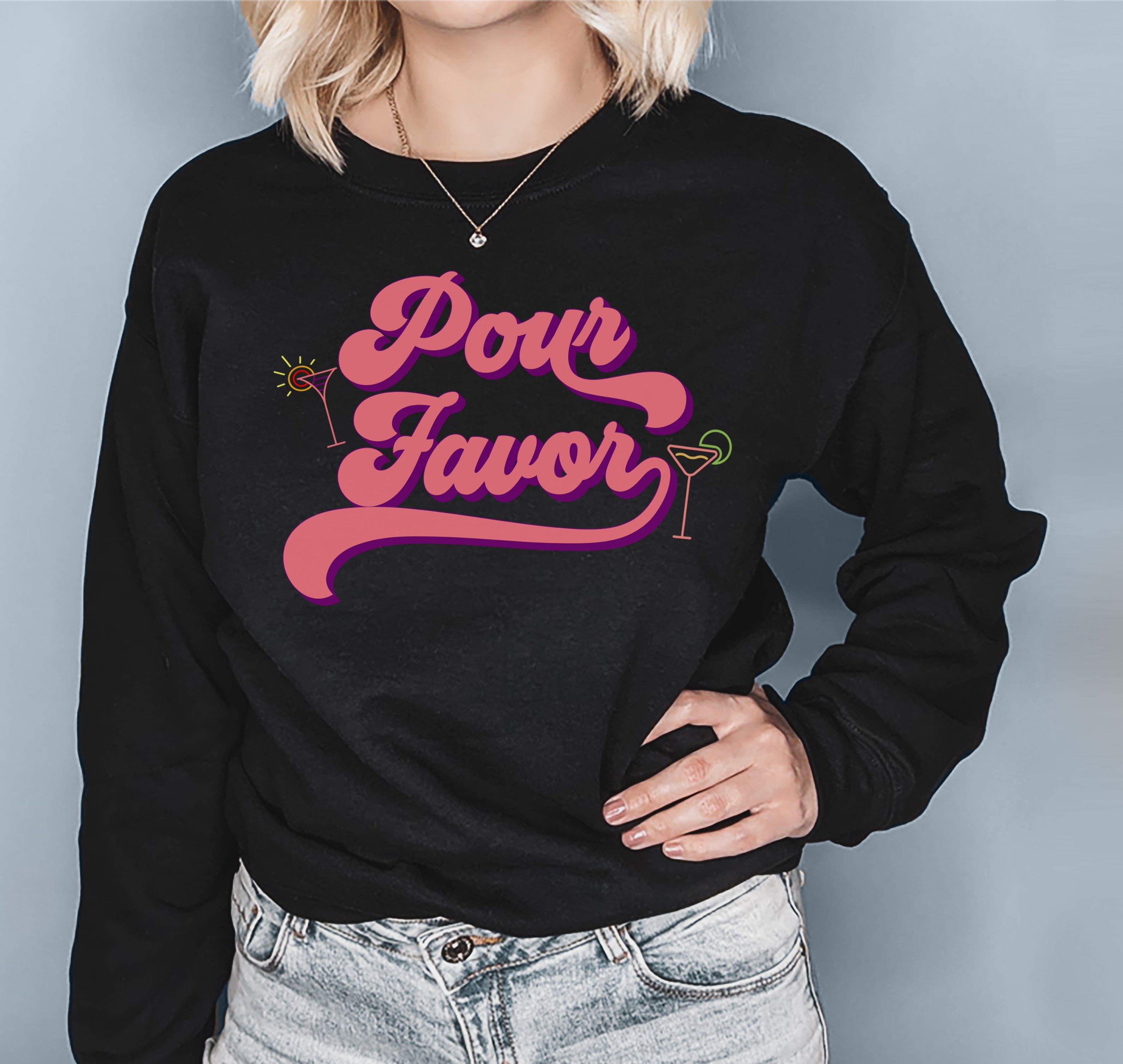 Pour Favor Sweatshirt