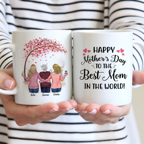 Mother & Daughters – Happy Mother’s Day To The Best Mom In The World – Love – Personalized Mug