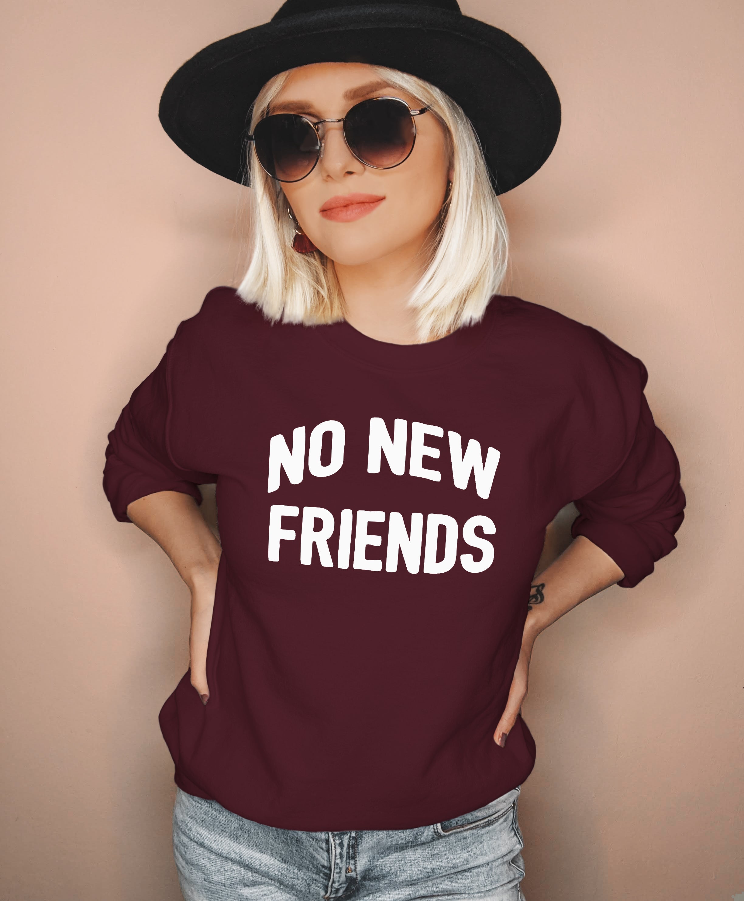 No New Friends Sweatshirt