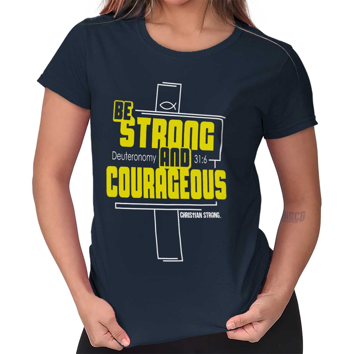 Strong And Courageou Ladies T Shirt