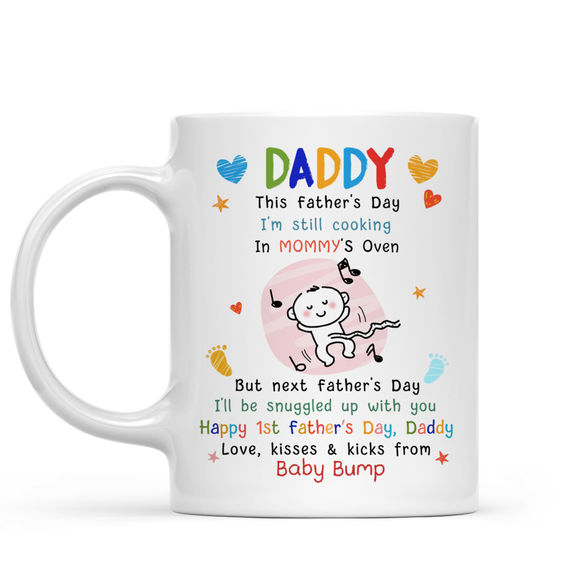 Love From The Bump – Father’s Day Mug – Daddy/Grandpa/Papa, This Father’s Day I’m Still Cooking In Mommy’s Oven But Next Father’s Day I’ll Be Snuggled Up With You – Personalized Mug