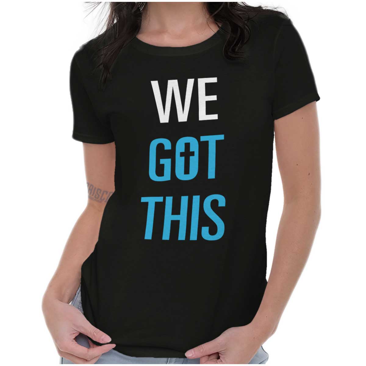 We Got This Ladies T Shirt