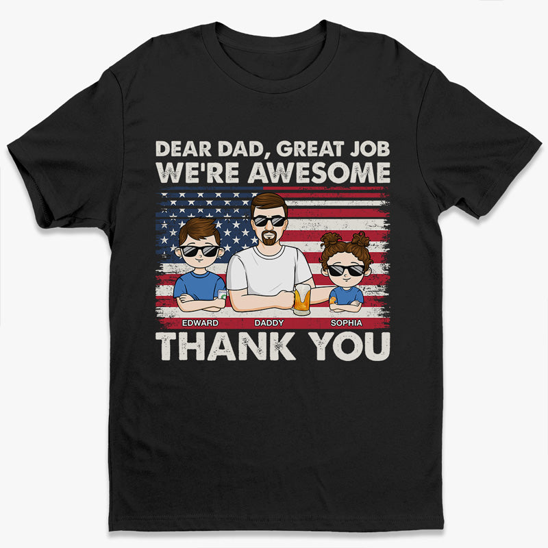 Dear Dad, Great Job We’Re Awesome – Family Personalized Custom Unisex Patriotic T-Shirt, Hoodie, Sweatshirt – Father’S Day, Independence Day, 4Th Of July, Birthday Gift For Dad