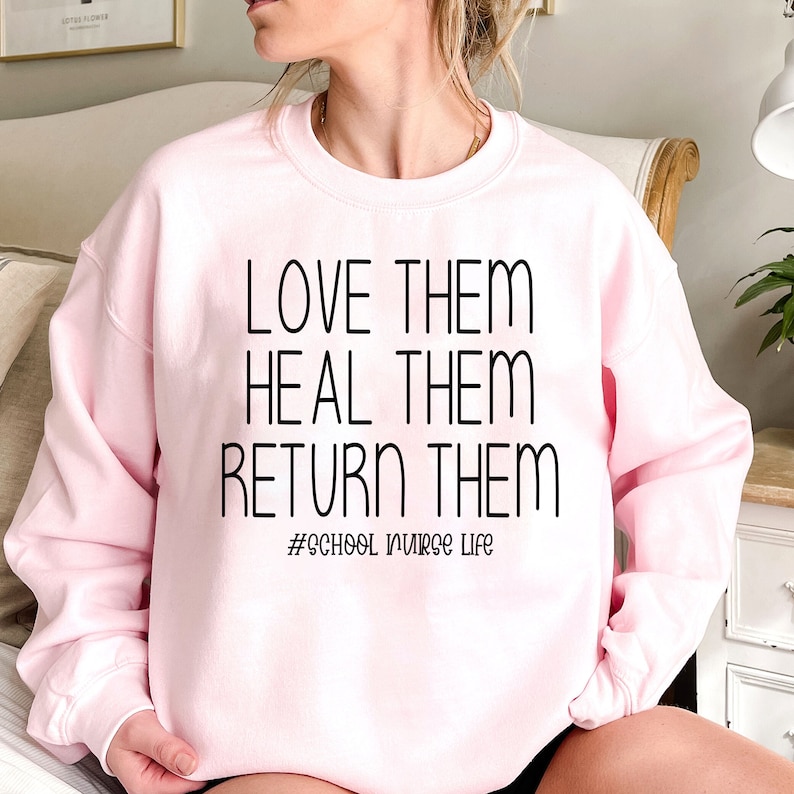 School Nurse Shirt,Love Them Heal them Return Them,Elementary School Nurse Appreciation Gift,Last Day School,Back to School,New School Year