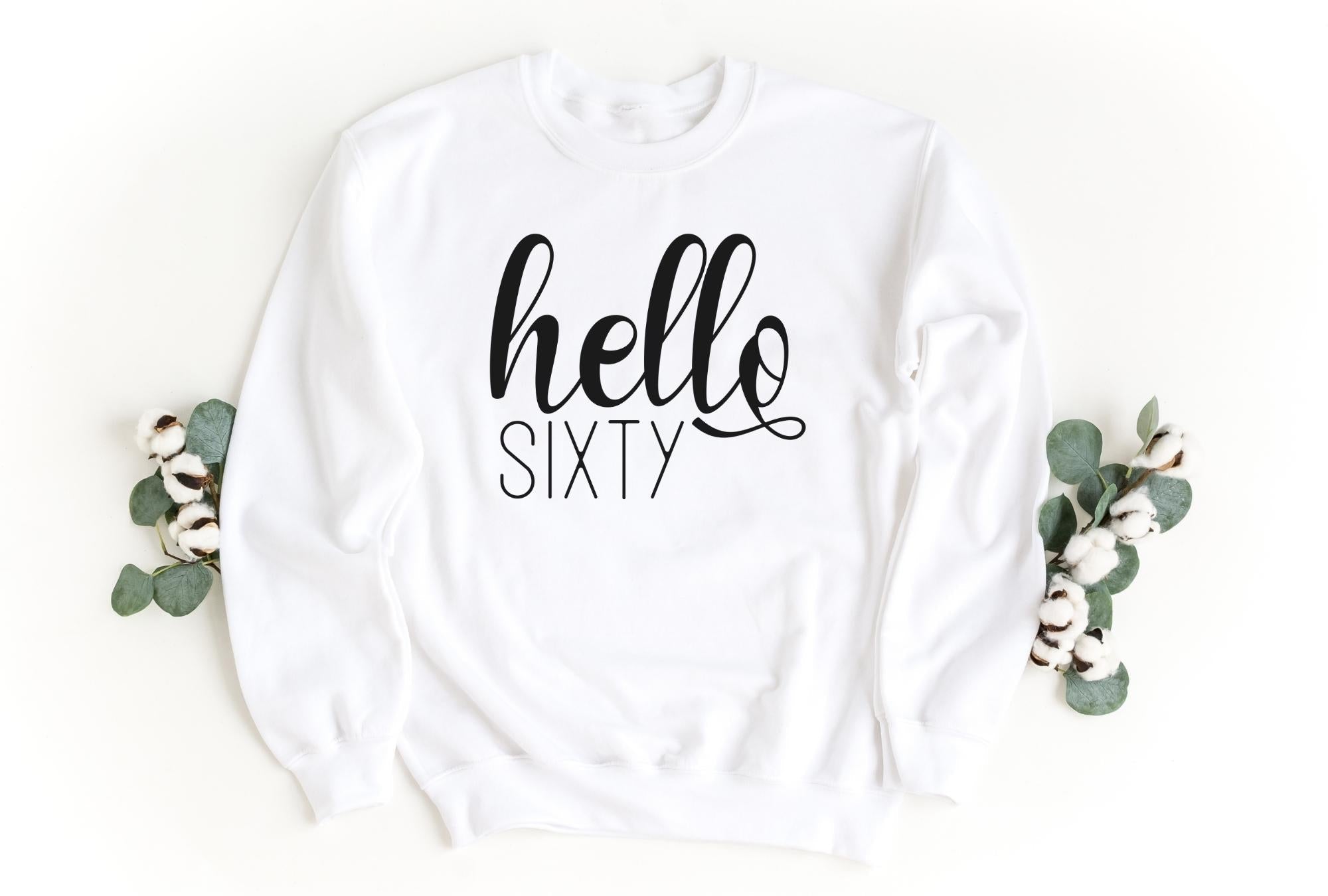 Hello Sixty Sweatshirt