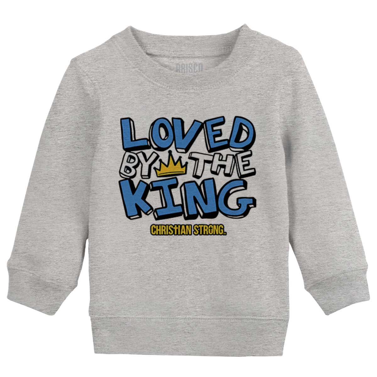 Loved By The King Toddler Crewneck Sweatshirt