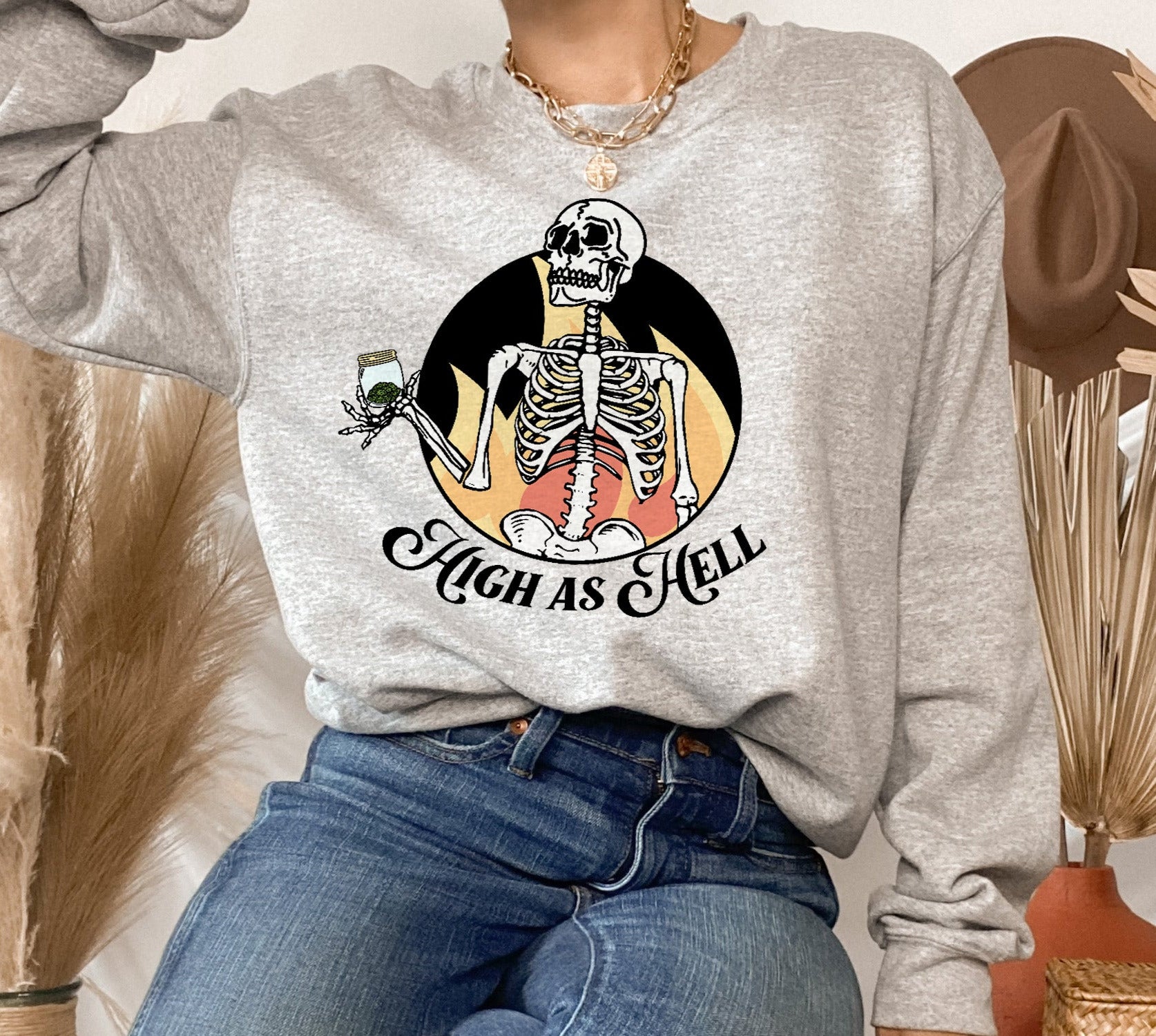 High As Hell Sweatshirt