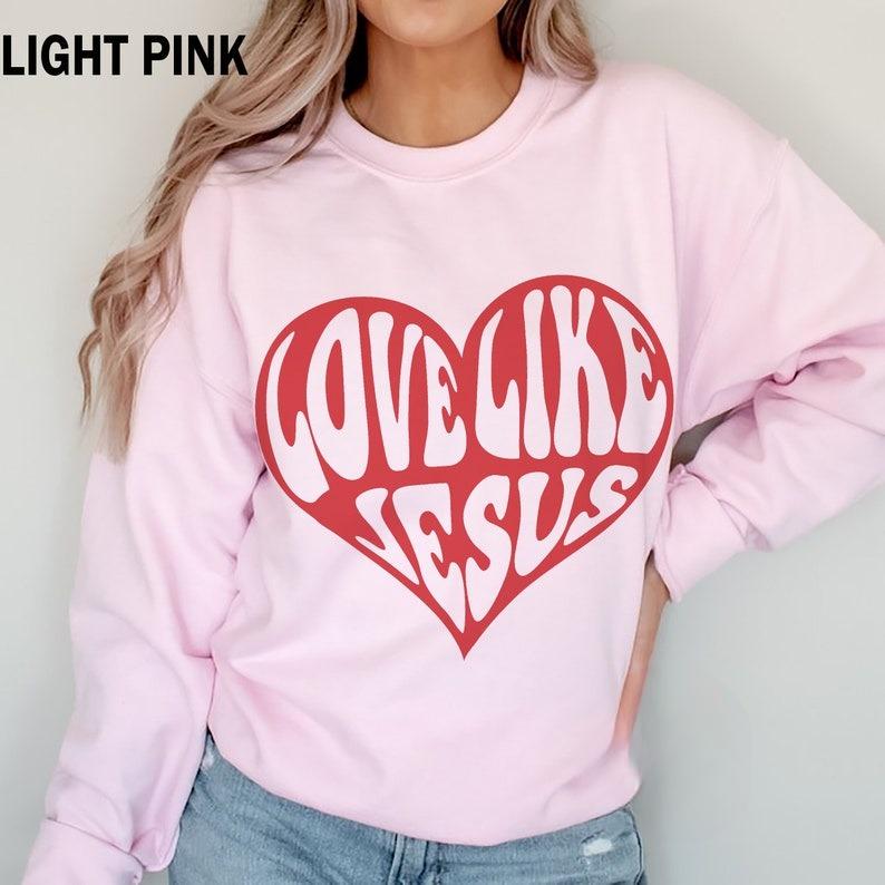 Love like Jesus Jesus Crewneck Christian Sweatshirt Christian Crewneck Christian Streetwear Christian Apparel Faith Sweatshirt Christian