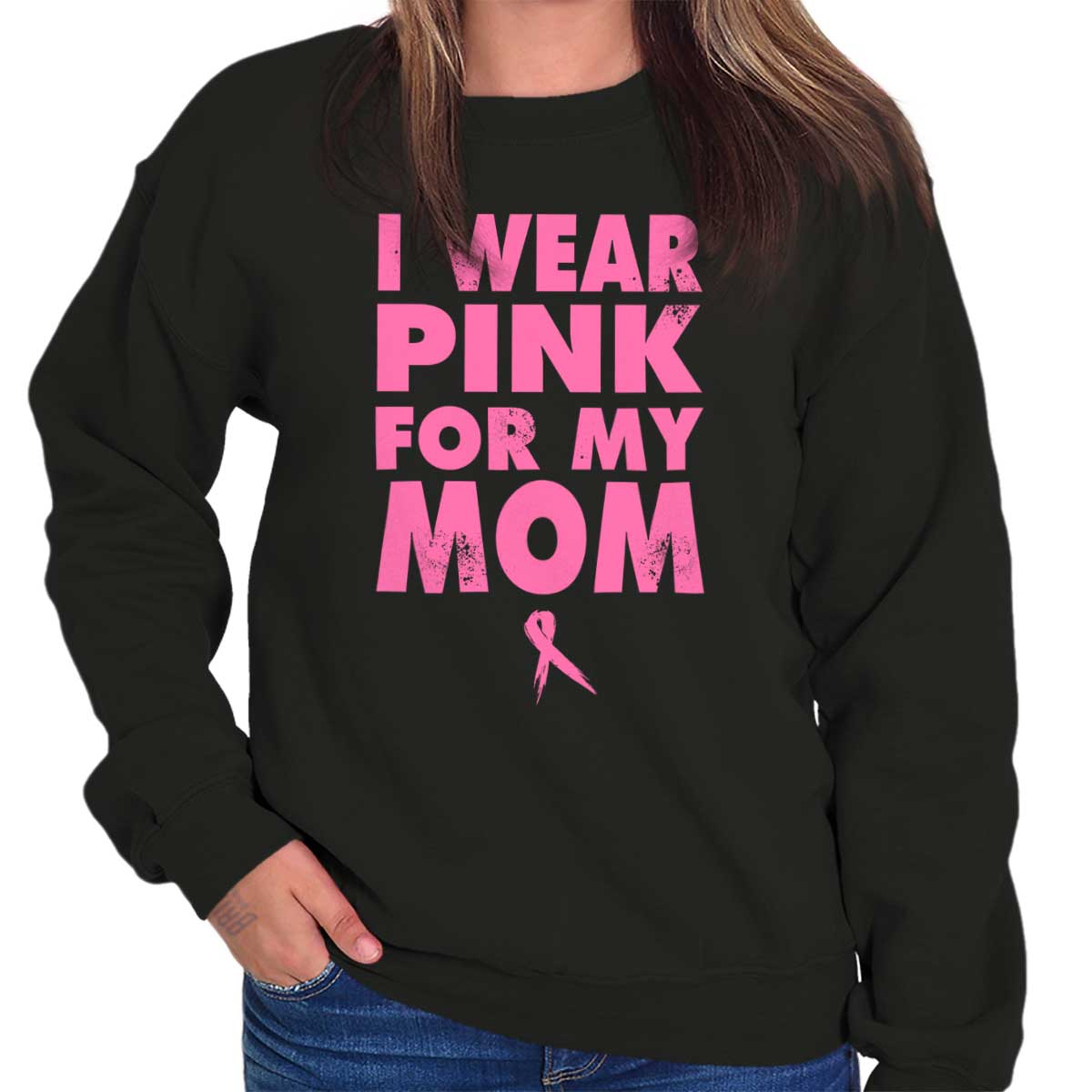 I Wear Pink For My Mom Crewneck Sweatshirt