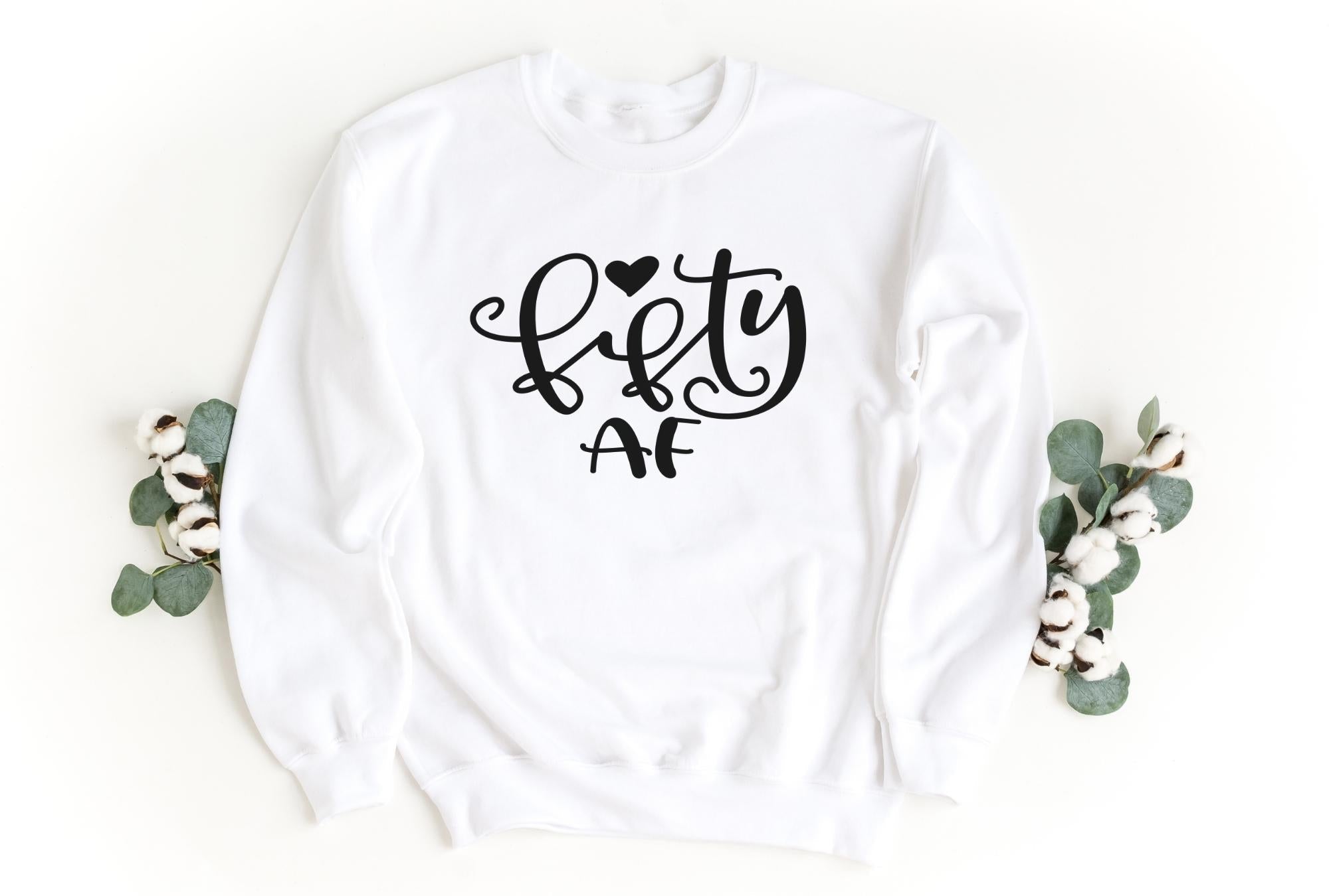 Fifty Af Sweatshirt