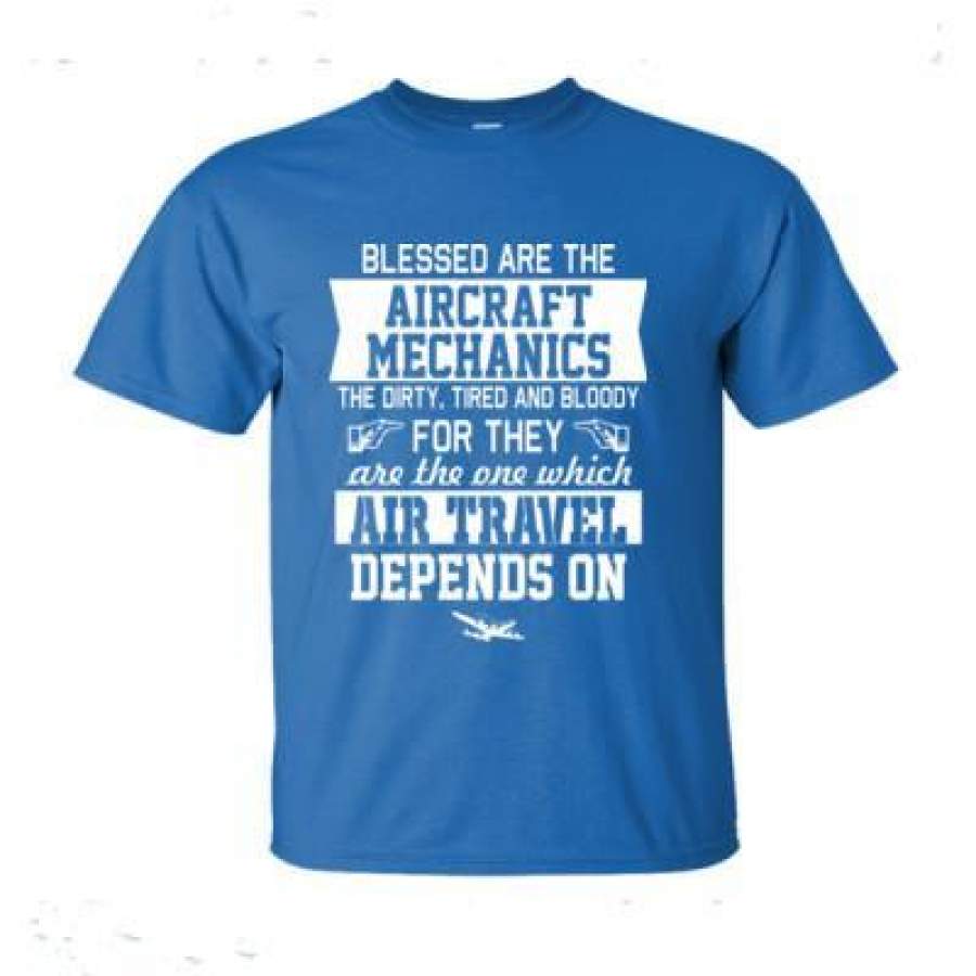 AGR Blessed Are The Aircraft Mechanics The Dirty Tired And Bloody Air Travel Depends On – Ultra-Cotton T-Shirt