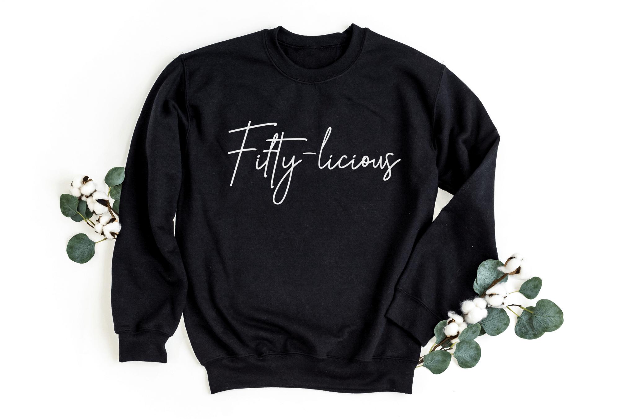 Fifty-Licious Sweatshirt