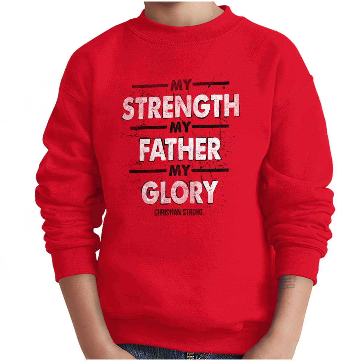 Strength Father Glory Youth Sweatshirt