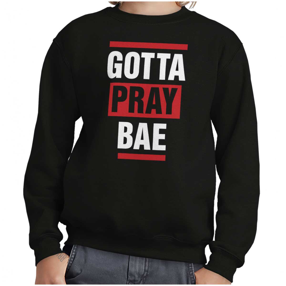 Gotta Pray Bae Youth Sweatshirt