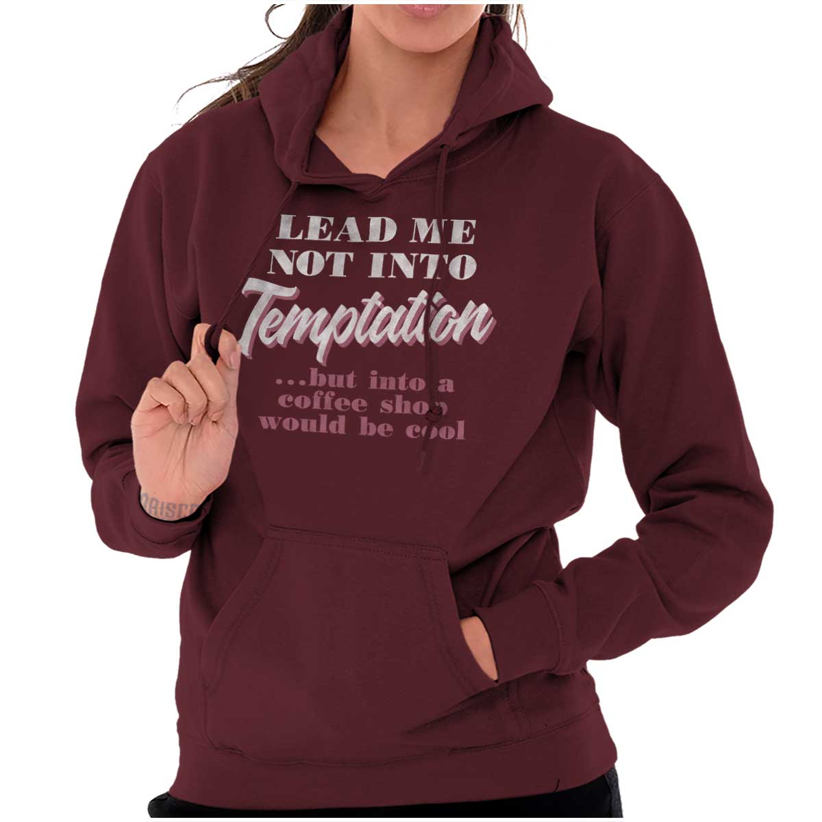 Lead Me Not To Temptation Hoodie