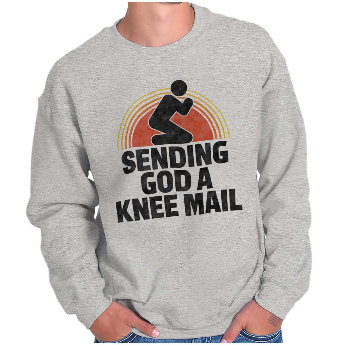 Sending God A Knee Mail Crewneck Sweatshirt