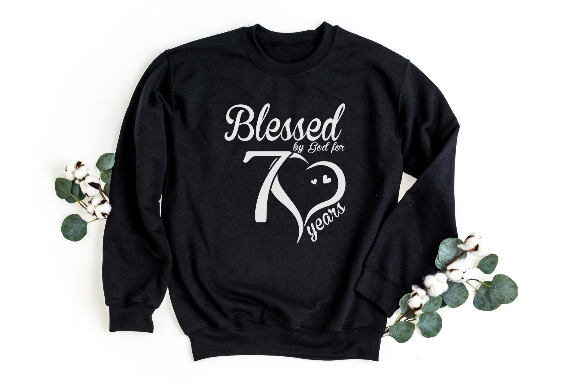 Blessed For 70 Years Sweatshirt