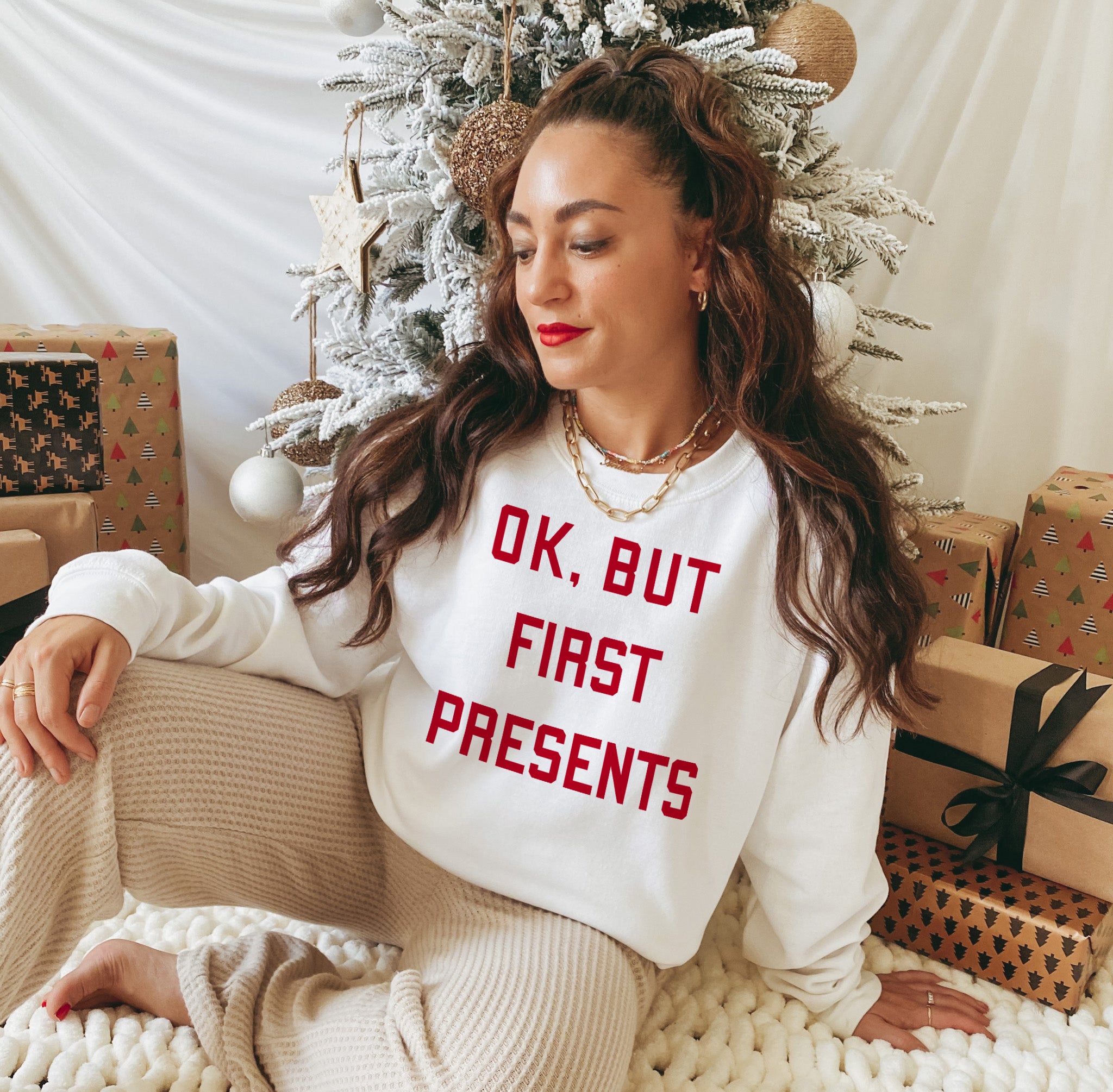 Ok But First Presents Sweatshirt