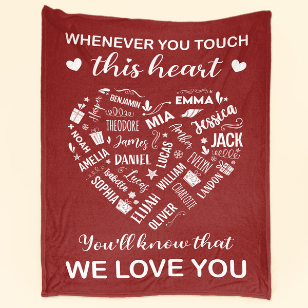 Whenever You Touch This Heart You’ll Know That We Love You – Personalized Fleece Blanket