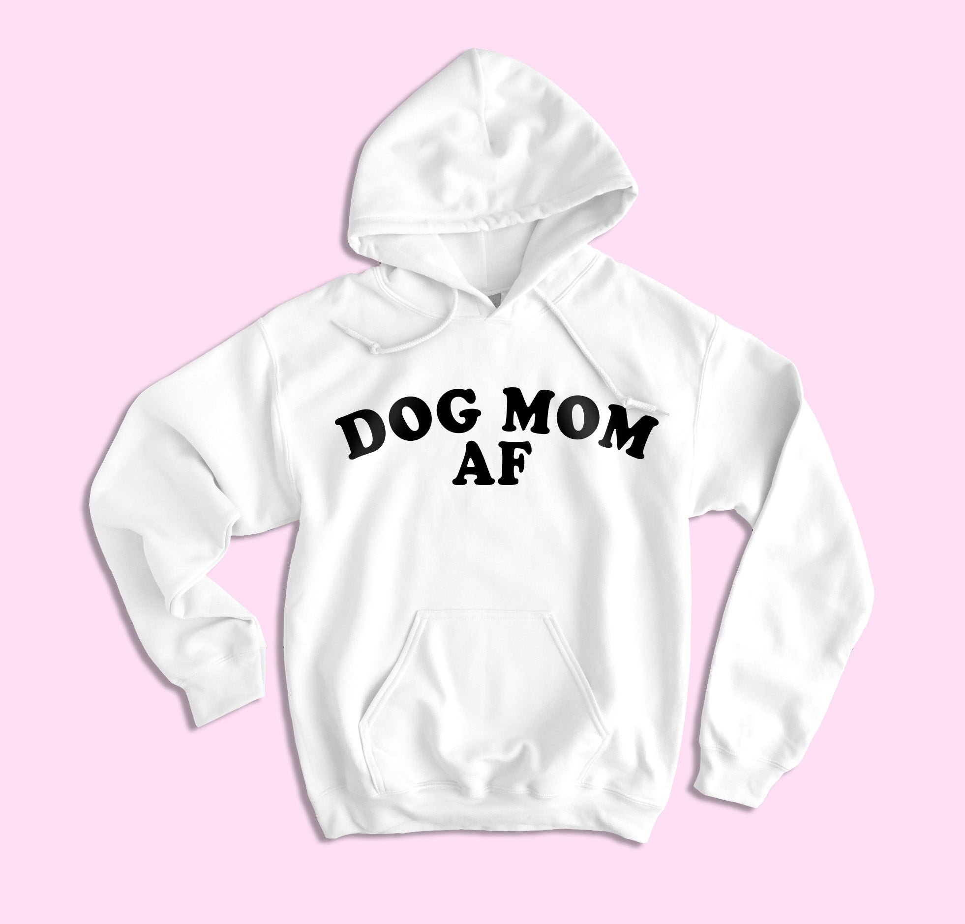 Dog Mom Af Hoodie