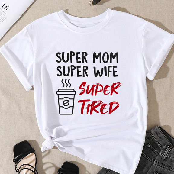 Mother’s Day – Super Mom Super Wife Super Tired Shirt, Funny Mom Shirt, Gift For Mom Birthday – Personalized Shirt