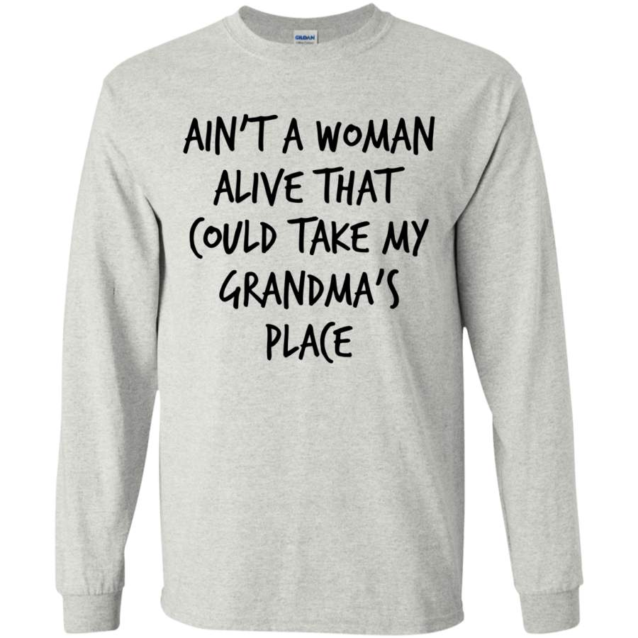 AGR Ain’t a woman alive that could take my grandma’s place youth shirt