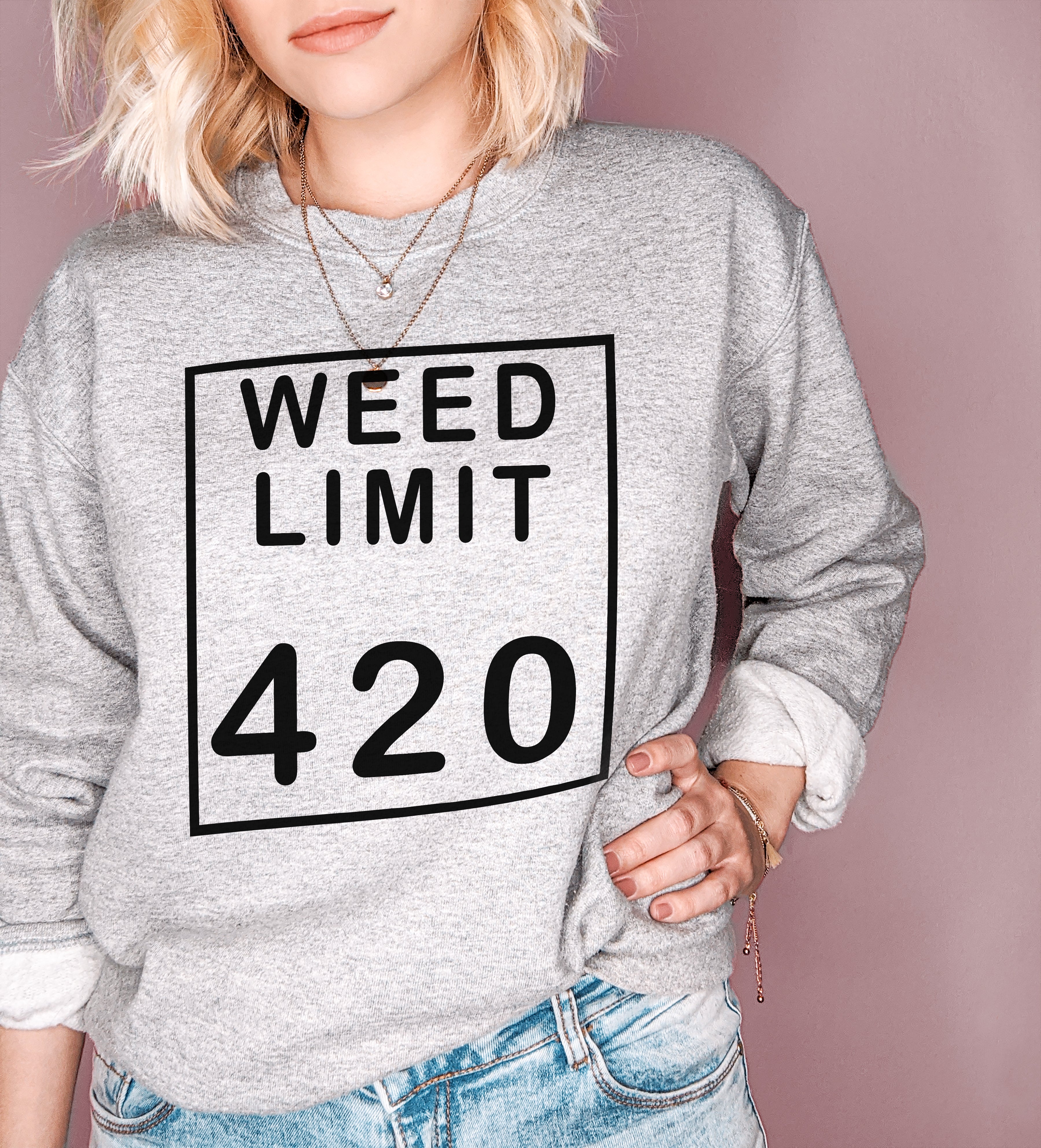 Weed Limit 420 Sweatshirt