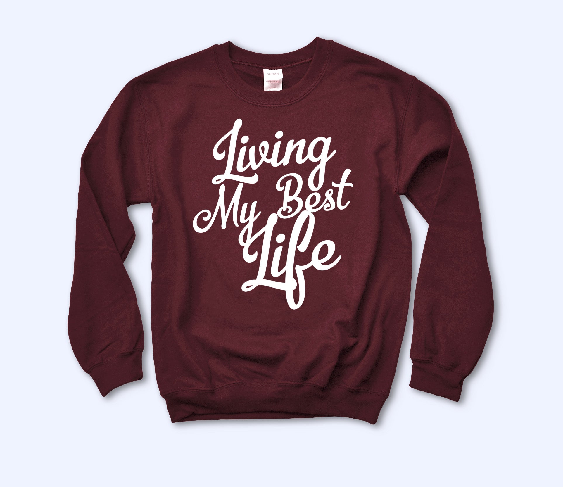 Living My Best Life Sweatshirt