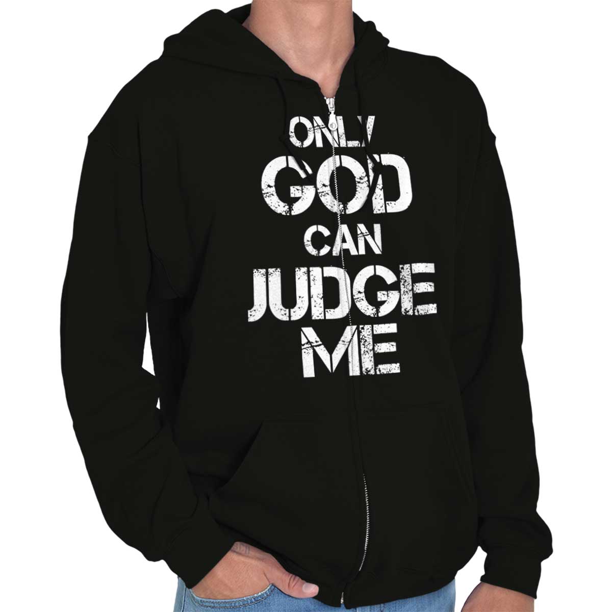 Only God Can Judge Zip Hoodie