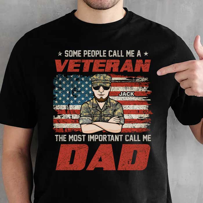 Some People Call Me A Veteran Dad – Gift For 4th Of July – Personalized Unisex T-Shirt