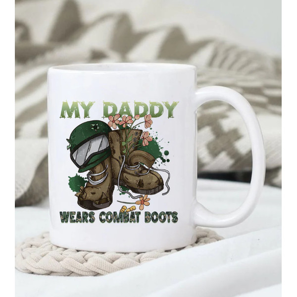 My Daddy Wears Combat Boots Mug, Father Day Mug, Father Day Gift, Gift for Him