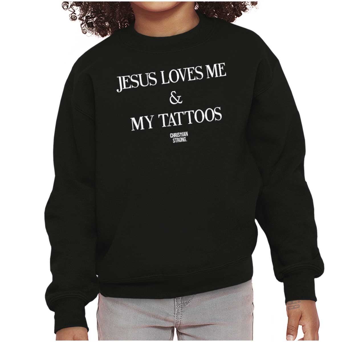 Jesus Loves My Tattoos Youth Sweatshirt