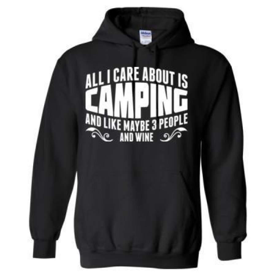 AGR All I Care About Is Camping And Like May Be 3 People And Wine – Heavy Blend™ Hooded Sweatshirt