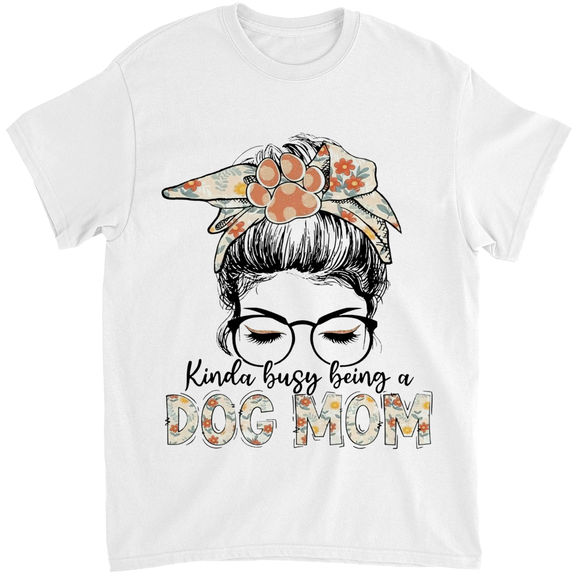 Mother’s Day – Kinda busy being a dog mom shirt, mother’s day shirt, messy bun face shirt, headband shirt, fur mama shirt, dog shirt – Personalized Shirt