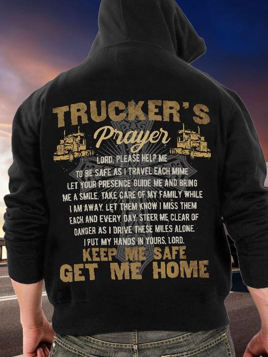 Trucker’s Prayer Lord Please Help Me To Be Safe As I Travel Each Mime Keep Me Safe Get Me Home Standard Hoodie