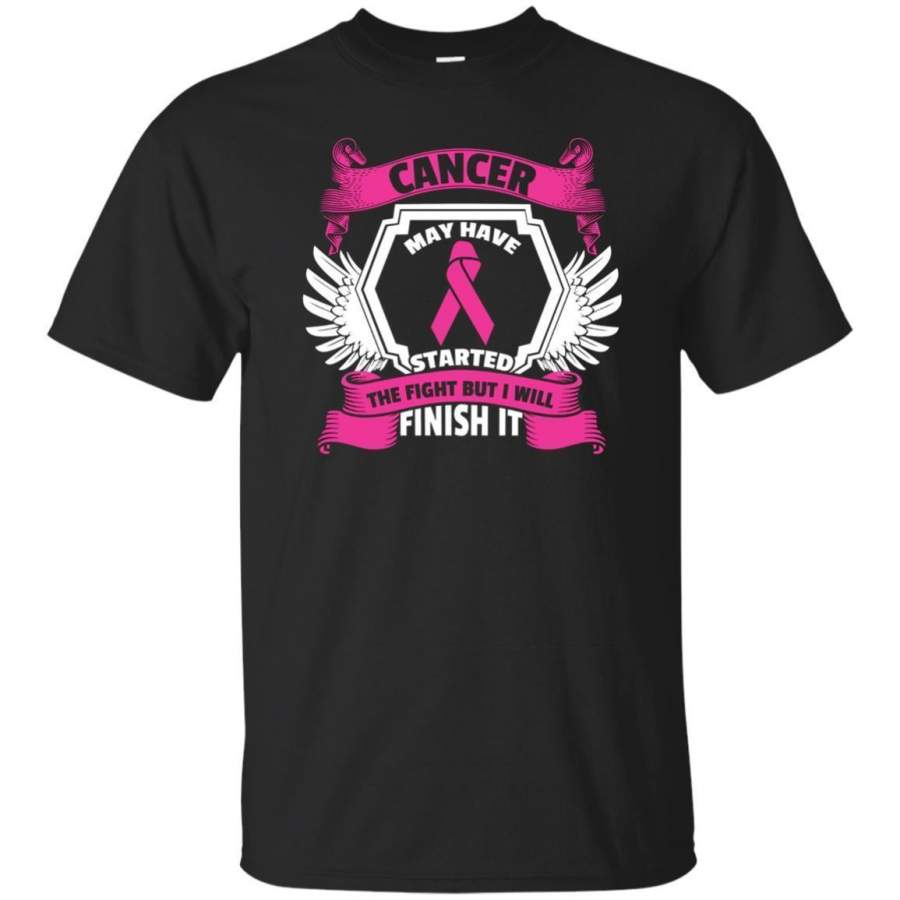 AGR Breast Cancer Started The Fight But I Finish It T-shirt