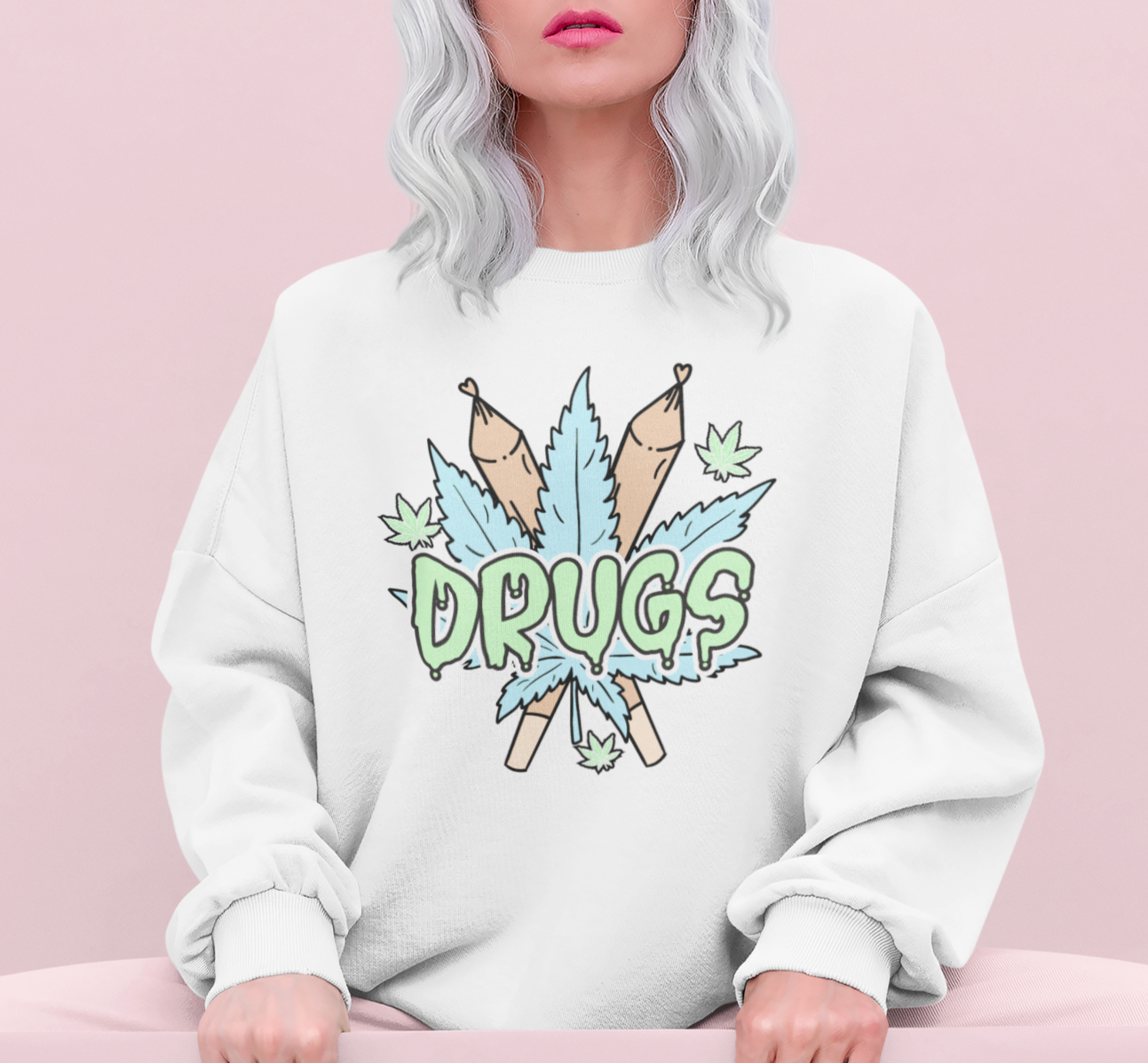 Drugs Sweatshirt