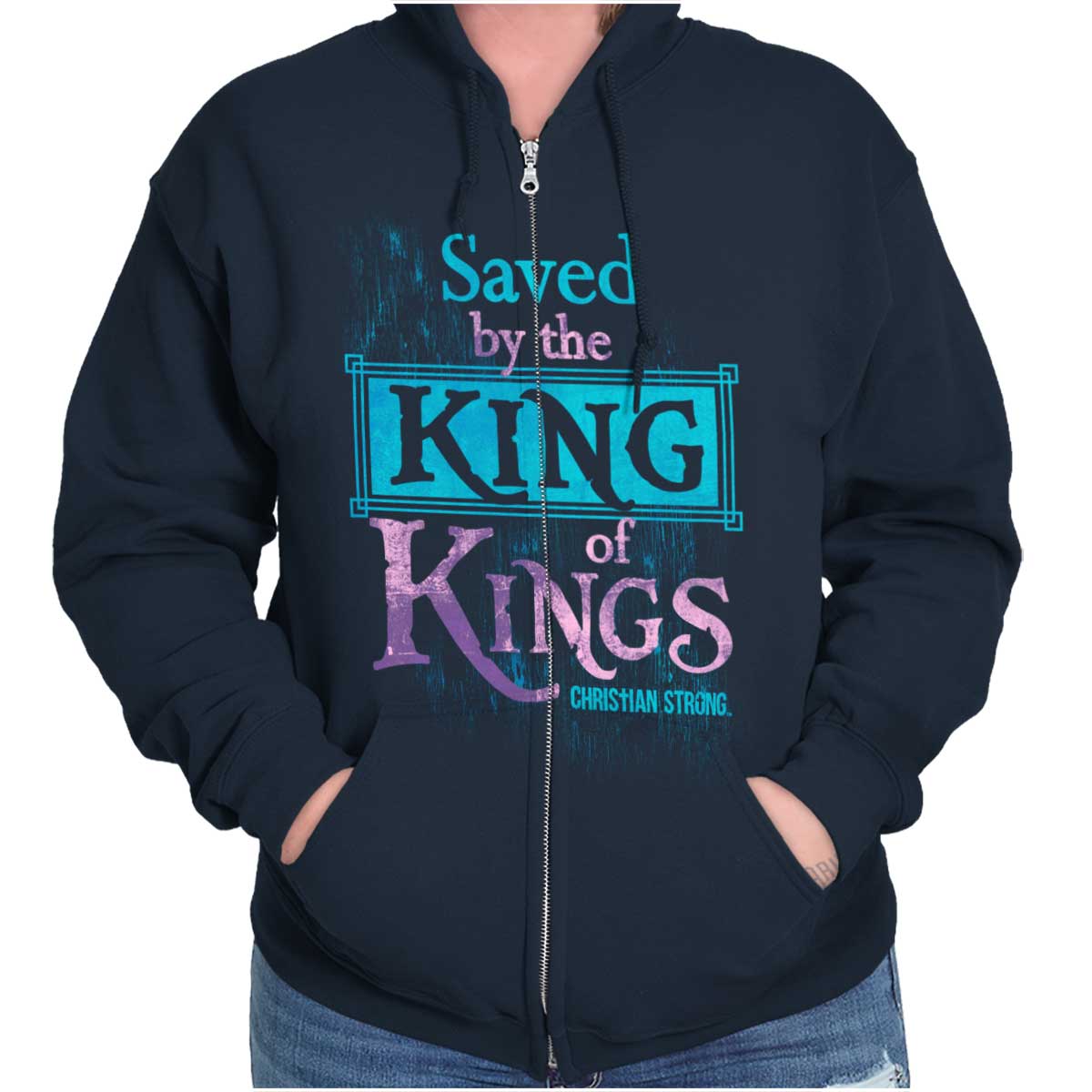 Saved By King Of Kings Zip Hoodie