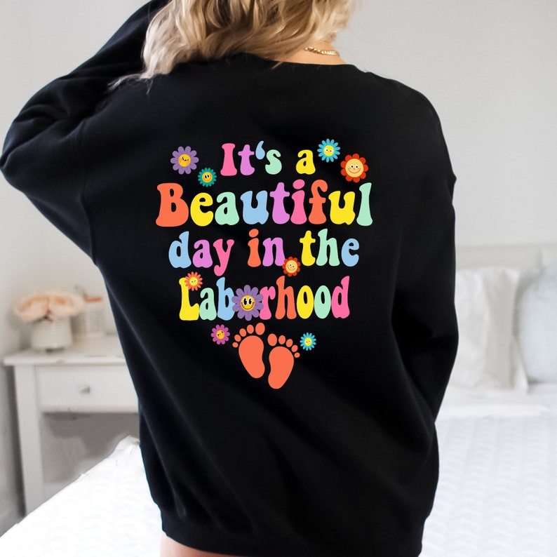 Nurse Shirts, Labor and Delivery Nurse Shirt, It’s A Beautiful Day In The Laborhood Sweatshirt, Midwife Shirt OB Doctor Gift L&D Nurse Shirt