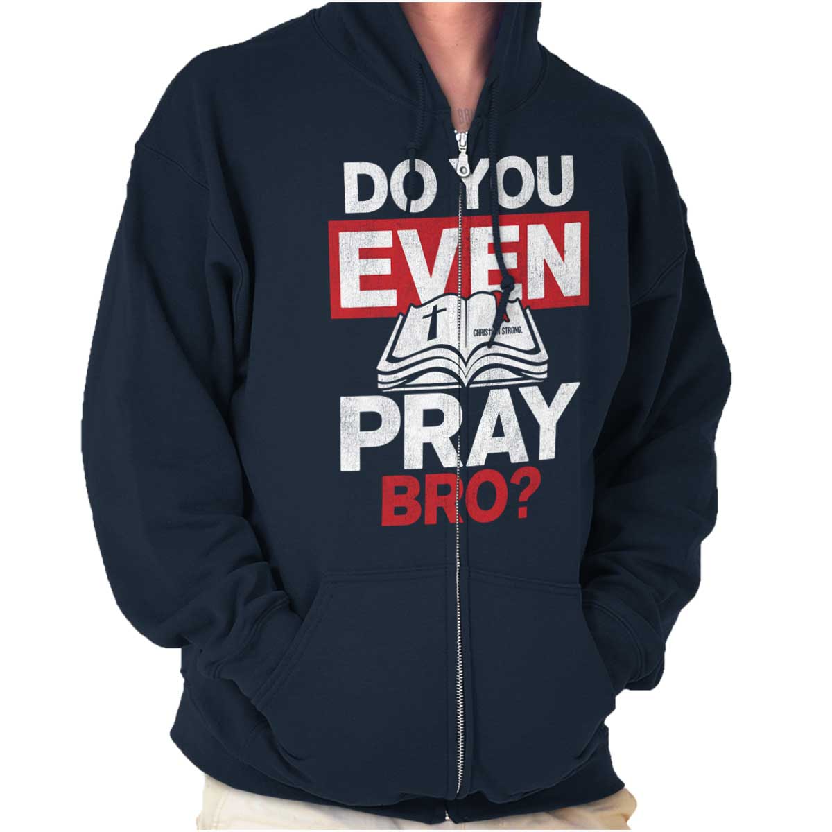 Do You Pray Bro? Zip Hoodie