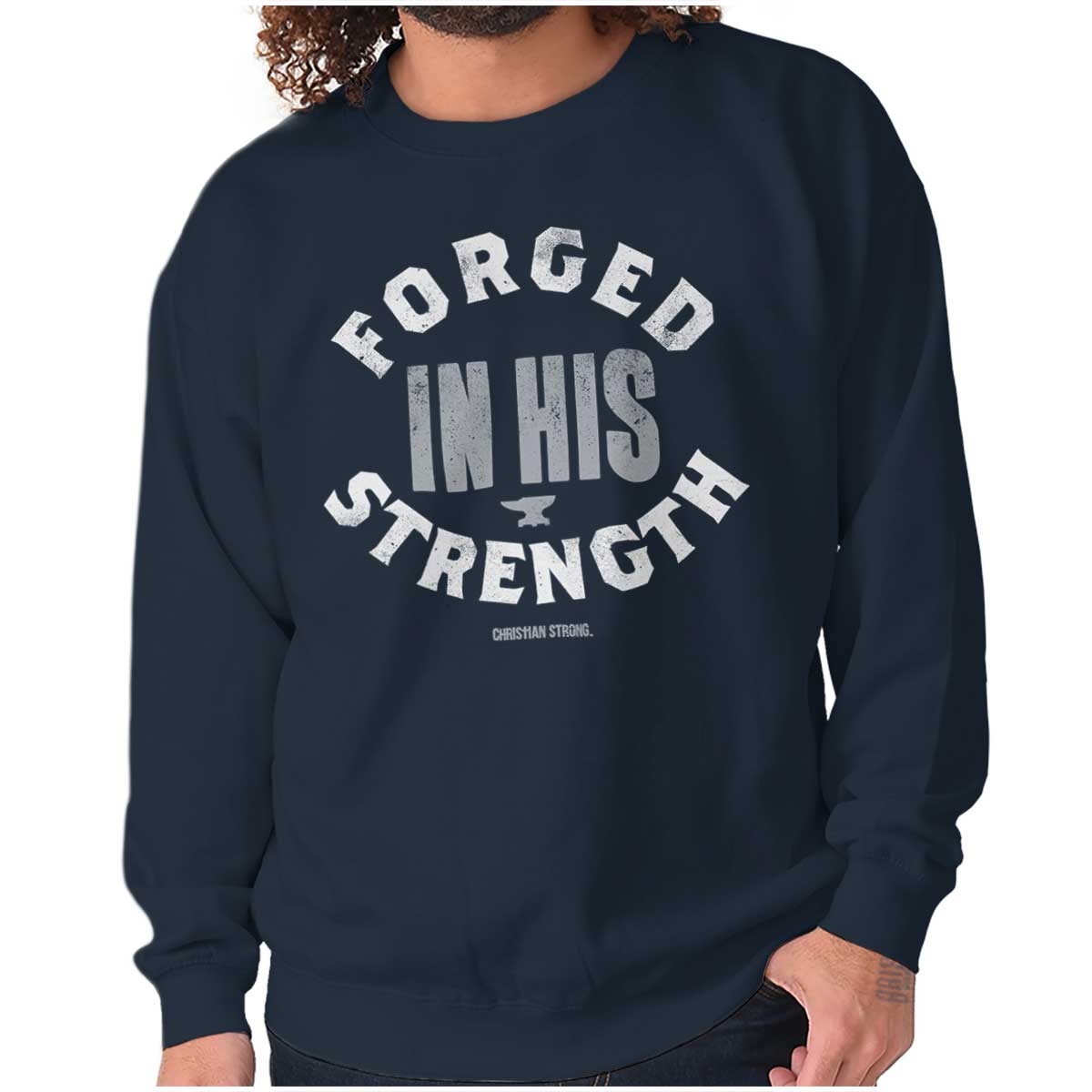 Forged In His Strength Crewneck Sweatshirt