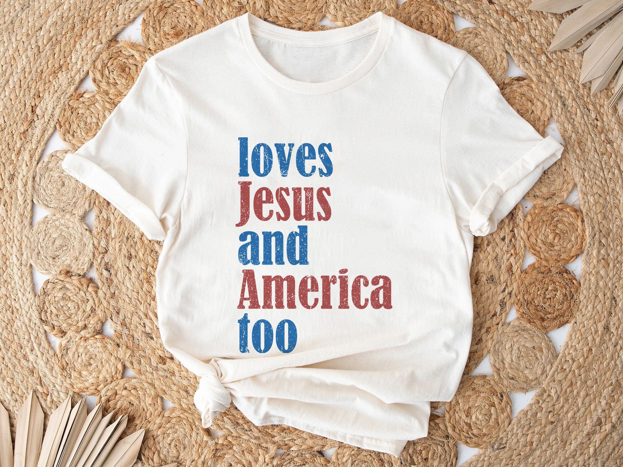 Loves Jesus And America Too T-Shirt, Patriotic Christian Shirt, Independence Day Gift, Usa Shirt, Red White And Blue Shirt, God Bless America